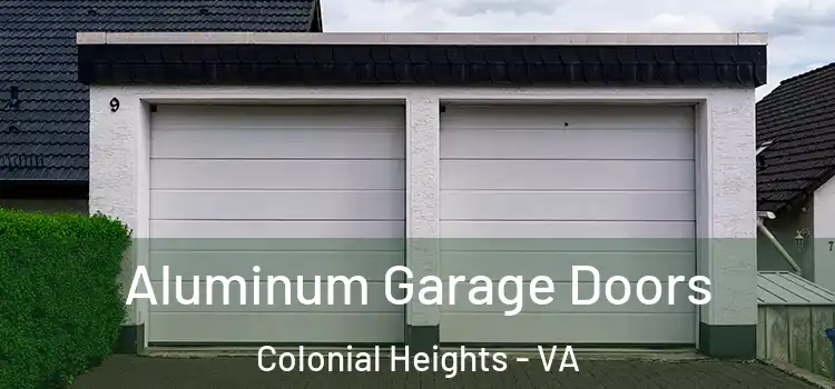  Aluminum Garage Doors Colonial Heights - VA