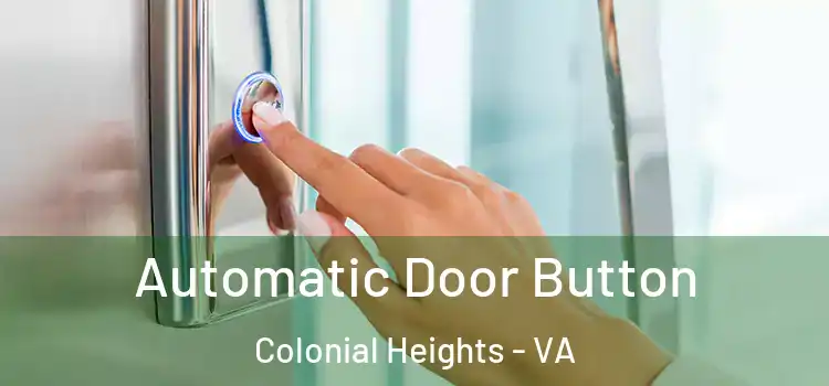  Automatic Door Button Colonial Heights - VA