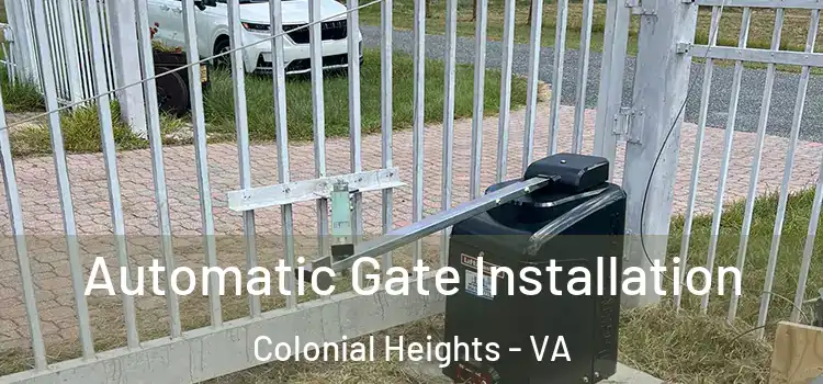  Automatic Gate Installation Colonial Heights - VA