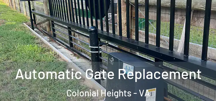  Automatic Gate Replacement Colonial Heights - VA
