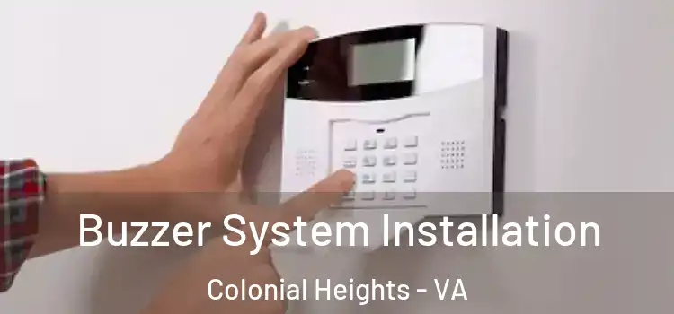  Buzzer System Installation Colonial Heights - VA