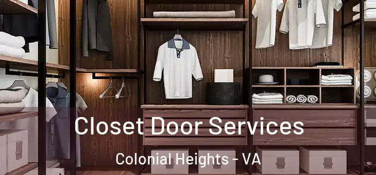  Closet Door Services Colonial Heights - VA