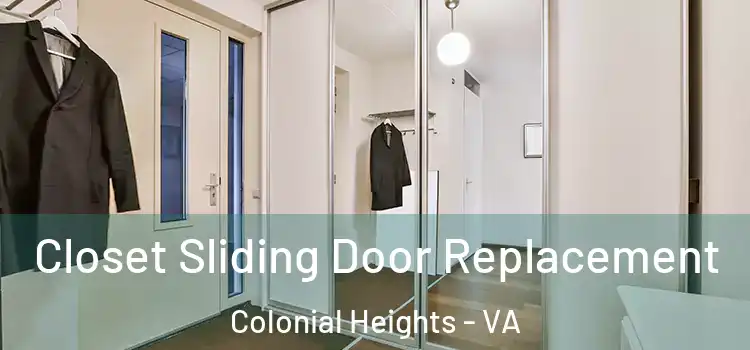  Closet Sliding Door Replacement Colonial Heights - VA