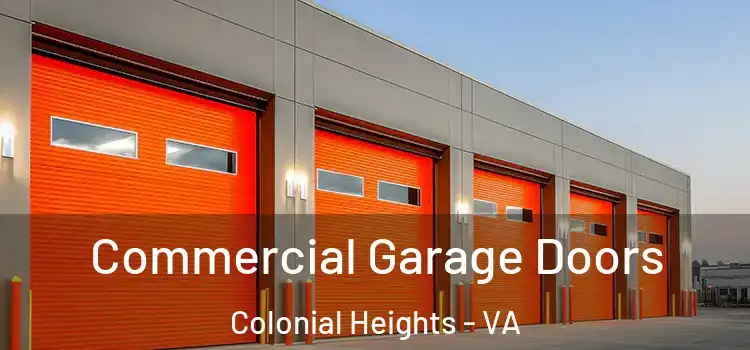  Commercial Garage Doors Colonial Heights - VA