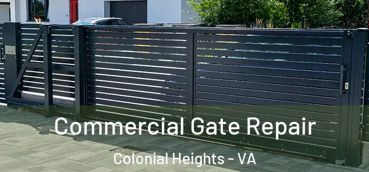  Commercial Gate Repair Colonial Heights - VA