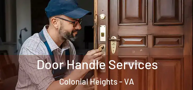  Door Handle Services Colonial Heights - VA
