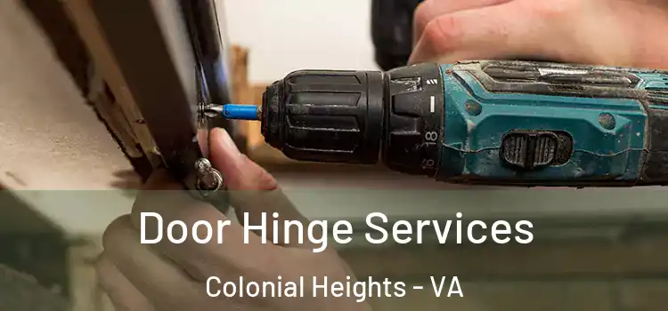  Door Hinge Services Colonial Heights - VA