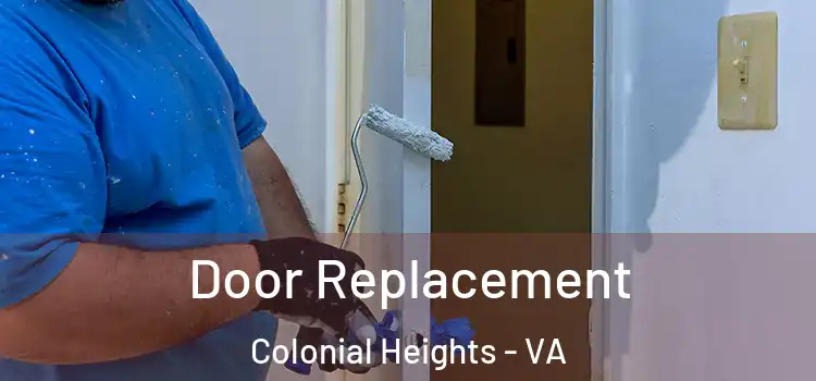  Door Replacement Colonial Heights - VA