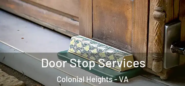 Door Stop Services Colonial Heights - VA