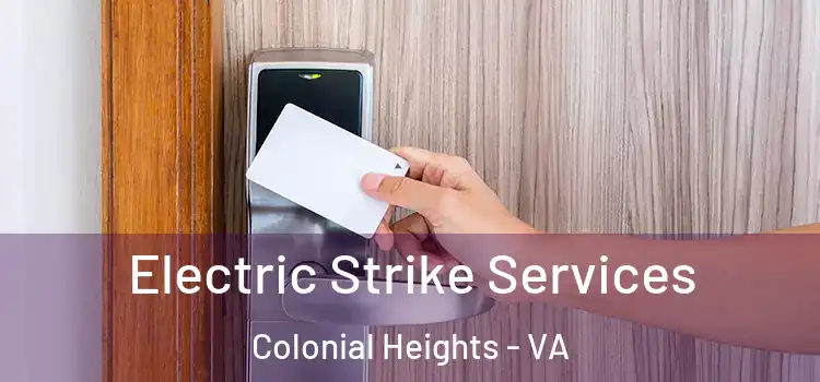  Electric Strike Services Colonial Heights - VA