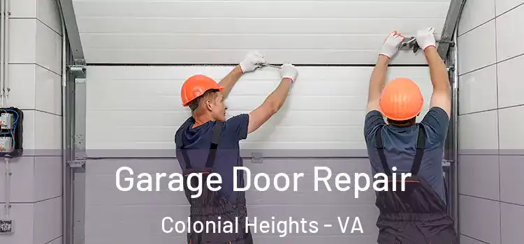  Garage Door Repair Colonial Heights - VA