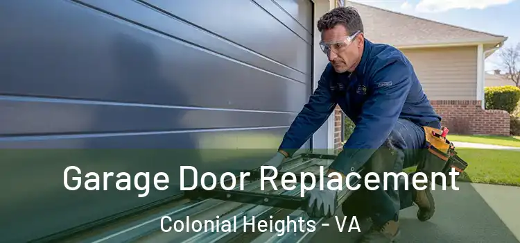  Garage Door Replacement Colonial Heights - VA