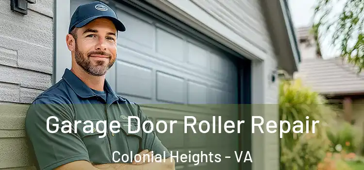  Garage Door Roller Repair Colonial Heights - VA