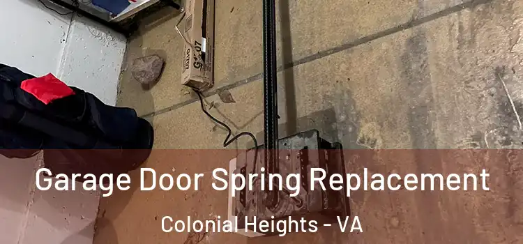  Garage Door Spring Replacement Colonial Heights - VA
