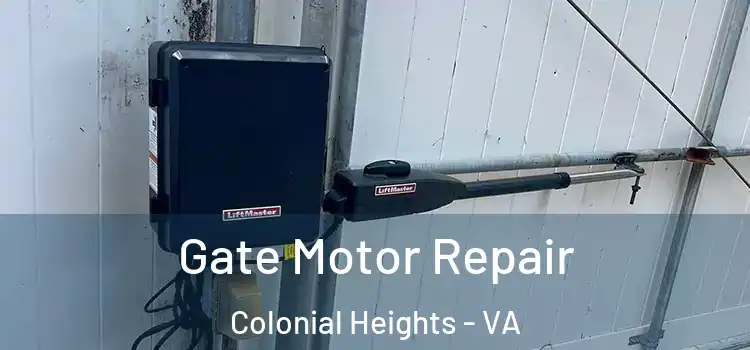 Gate Motor Repair Colonial Heights - VA