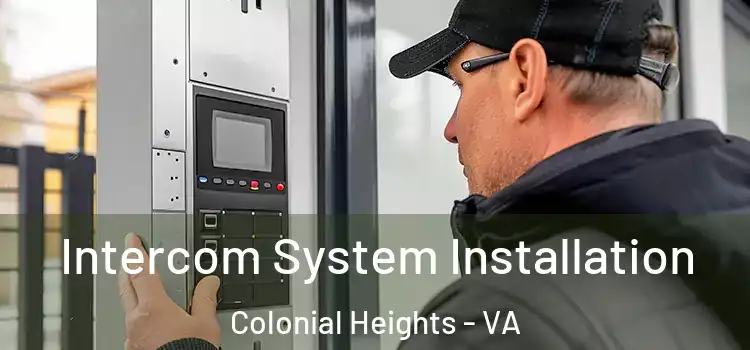  Intercom System Installation Colonial Heights - VA
