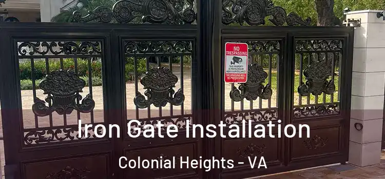  Iron Gate Installation Colonial Heights - VA