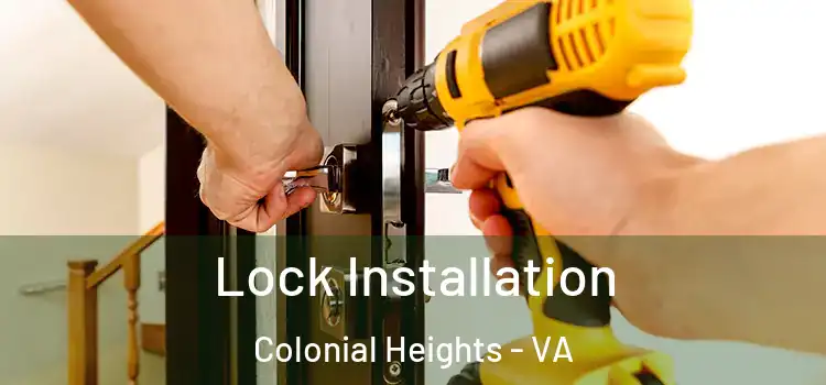 Lock Installation Colonial Heights - VA