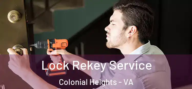 Lock Rekey Service Colonial Heights - VA