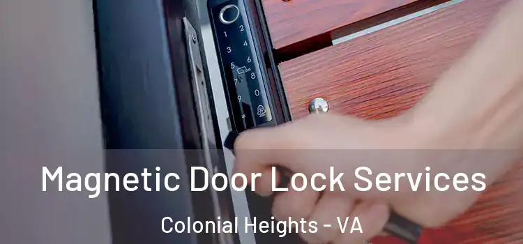  Magnetic Door Lock Services Colonial Heights - VA