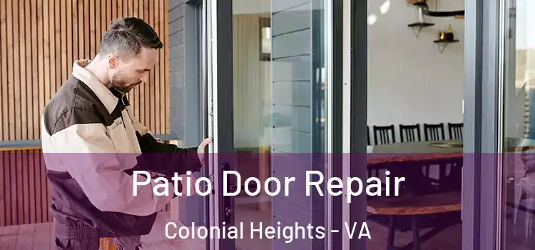  Patio Door Repair Colonial Heights - VA