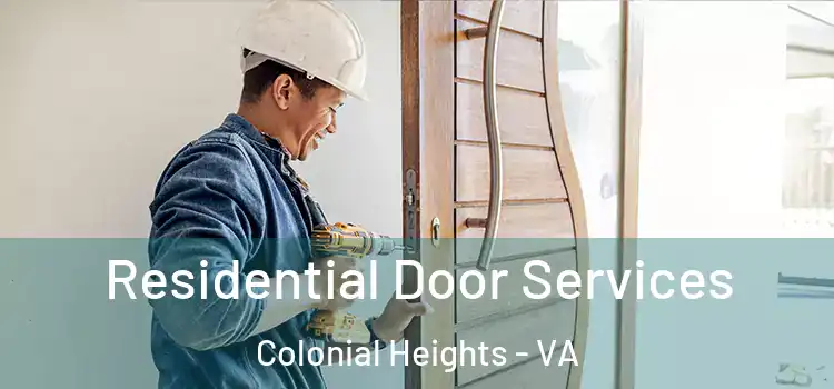 Residential Door Services Colonial Heights - VA