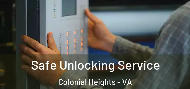  Safe Unlocking Service Colonial Heights - VA