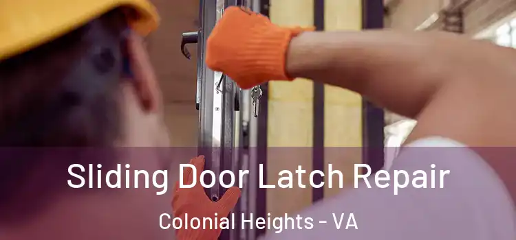  Sliding Door Latch Repair Colonial Heights - VA