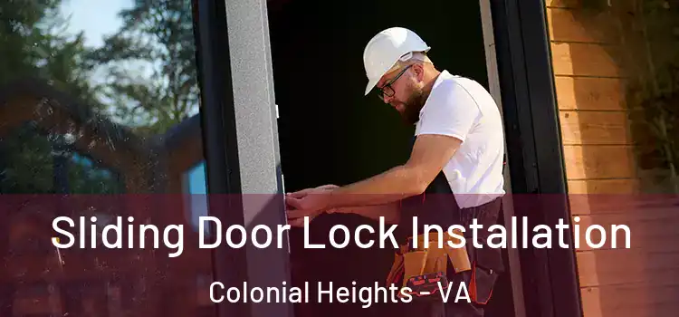  Sliding Door Lock Installation Colonial Heights - VA