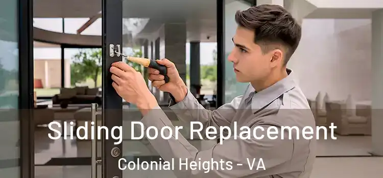  Sliding Door Replacement Colonial Heights - VA