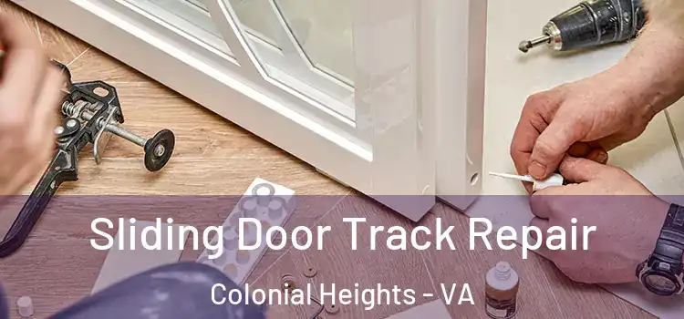  Sliding Door Track Repair Colonial Heights - VA