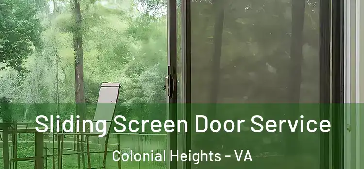 Sliding Screen Door Service Colonial Heights - VA