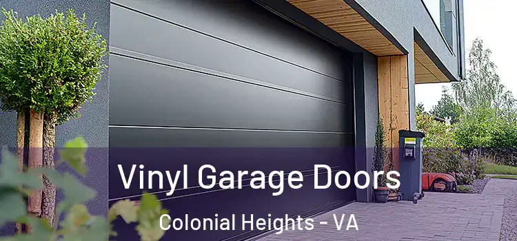  Vinyl Garage Doors Colonial Heights - VA